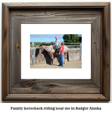 family horseback riding near me in Badger, Alaska